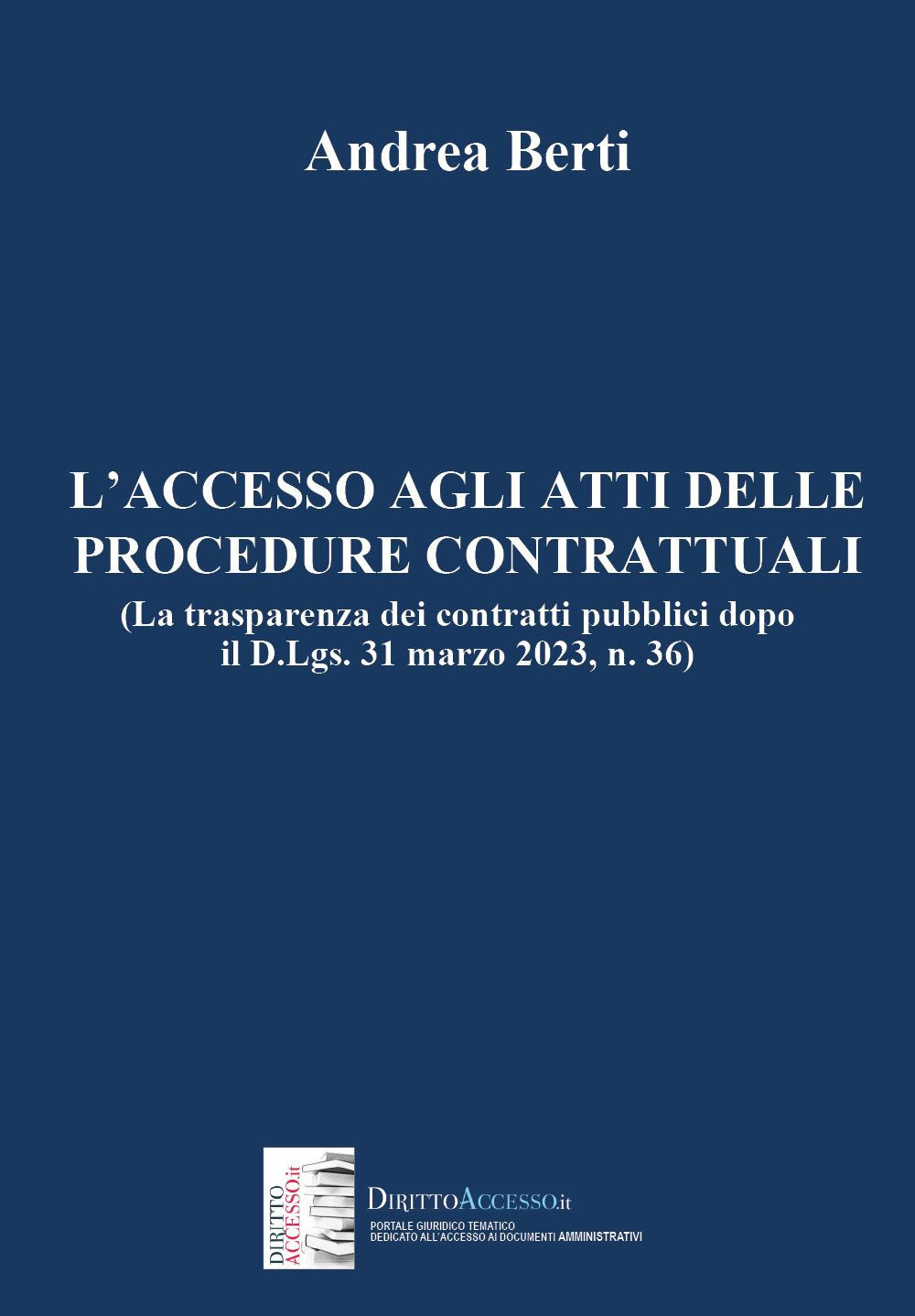 L'accesso agli atti delle procedure contrattuali (La trasparenza dei contratti pubblici dopo il D.Lgs. 31 marzo 2023, n. 36)