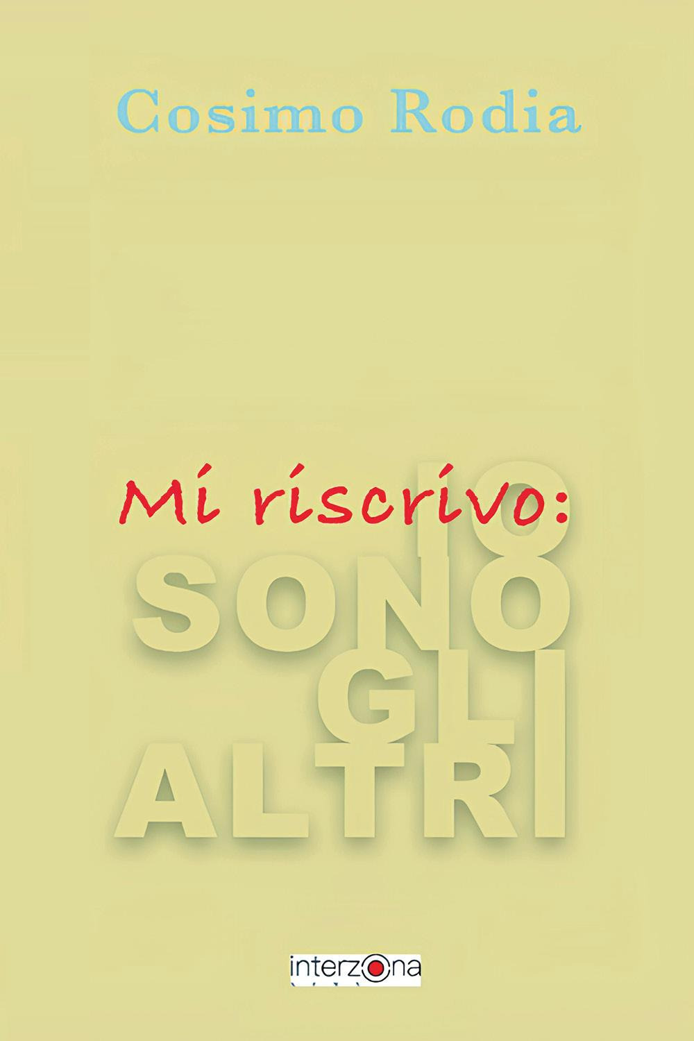 Mi riscrivo: io sono gli altri