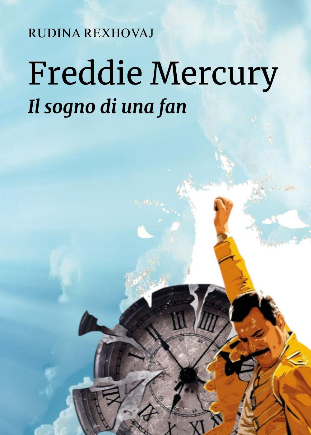 Freddie Mercury. Il sogno di una fan