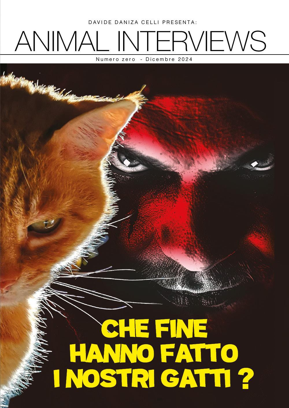 Animal interviews. Che fine hanno fatto i nostri gatti? (2024). Vol. 0: Dicembre