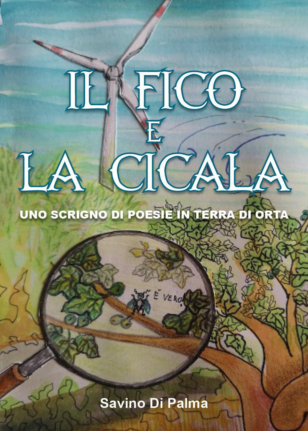 Il fico e la cicala, Uno scrigno di poesie in terra di Orta