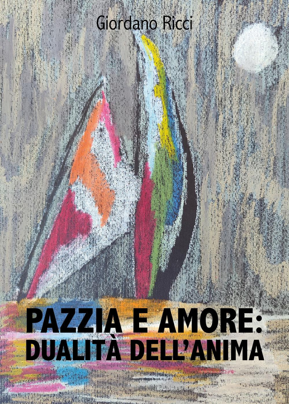 Pazzia e amore: dualità dell'anima