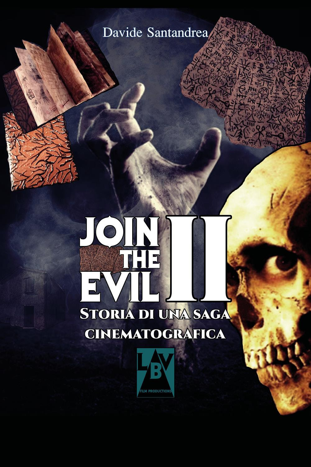 Join the Evil. Storia di una saga cinematografica. Vol. 2