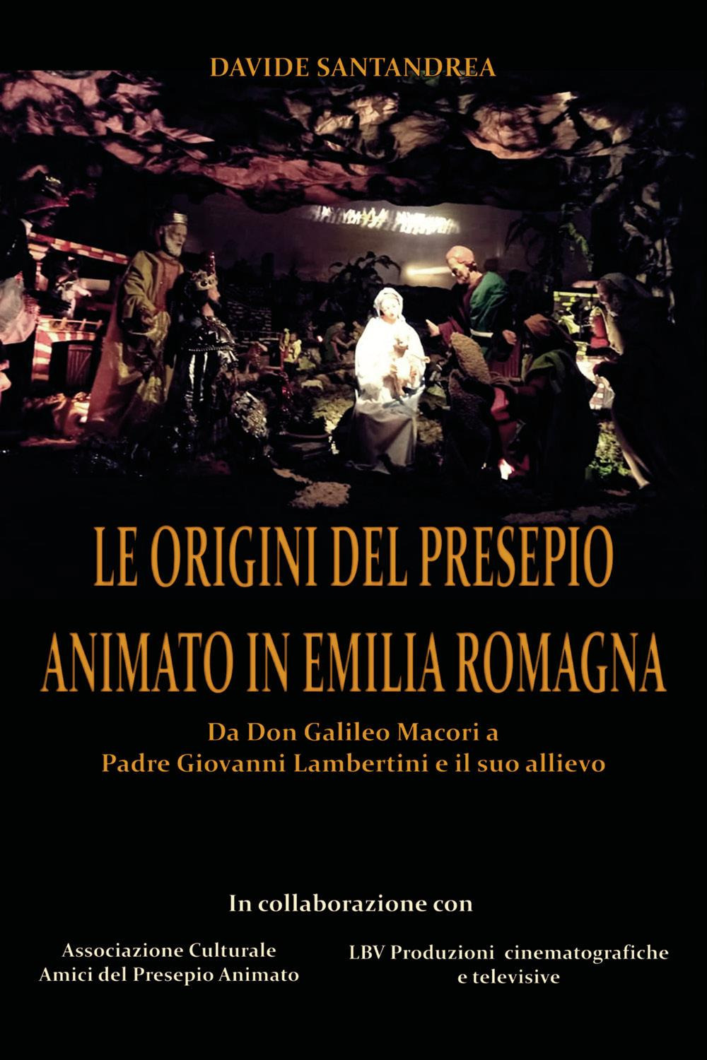 Le origini del presepio animato in Romagna. Da don Galileo Macori a padre Giovanni Lambertini e il suo allievo