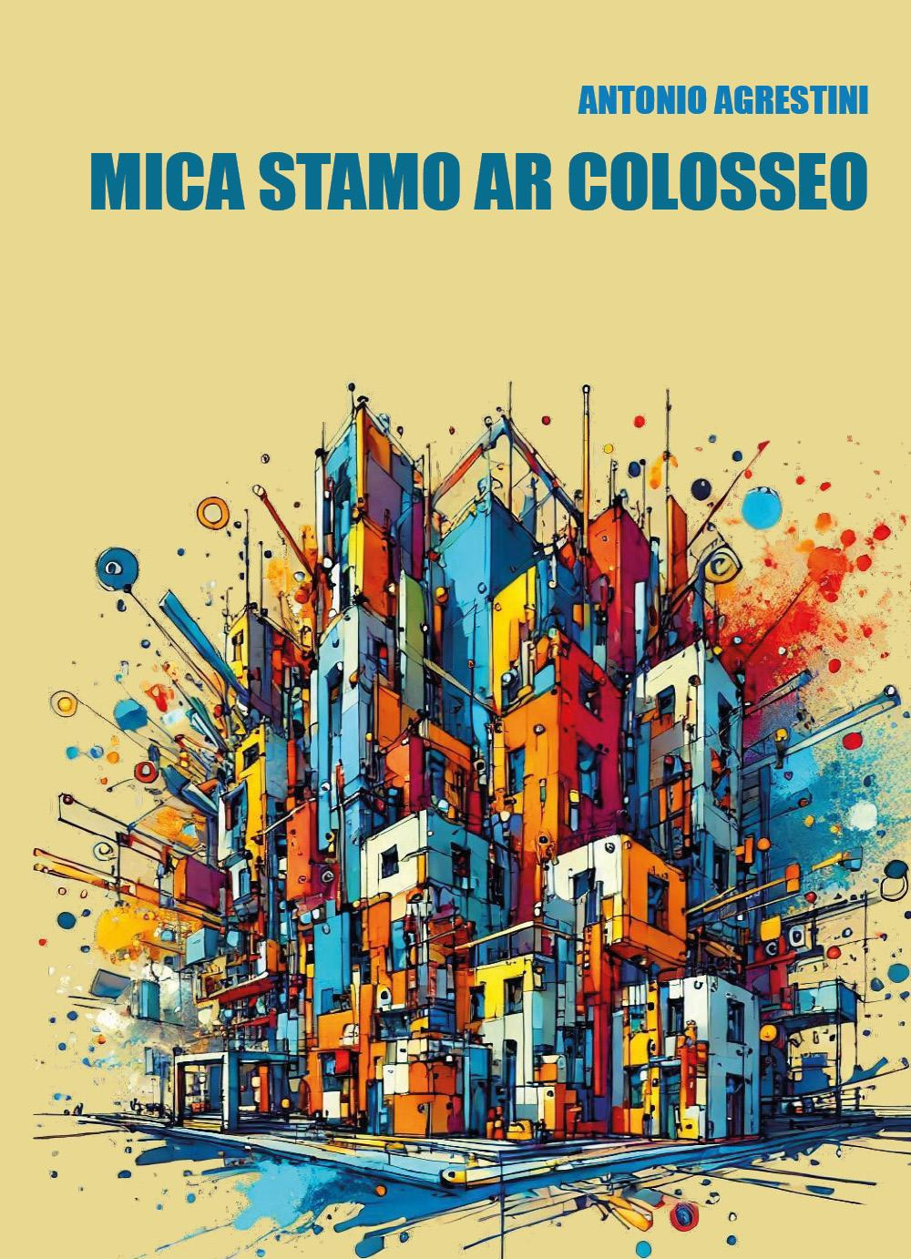 Mica stamo ar Colosseo