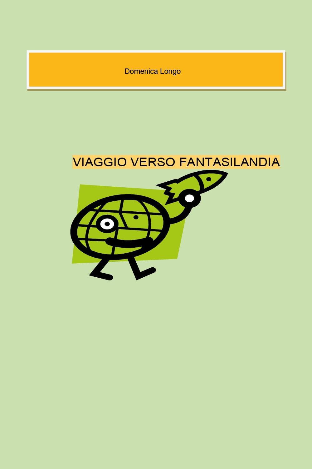 Viaggio verso Fantasilandia