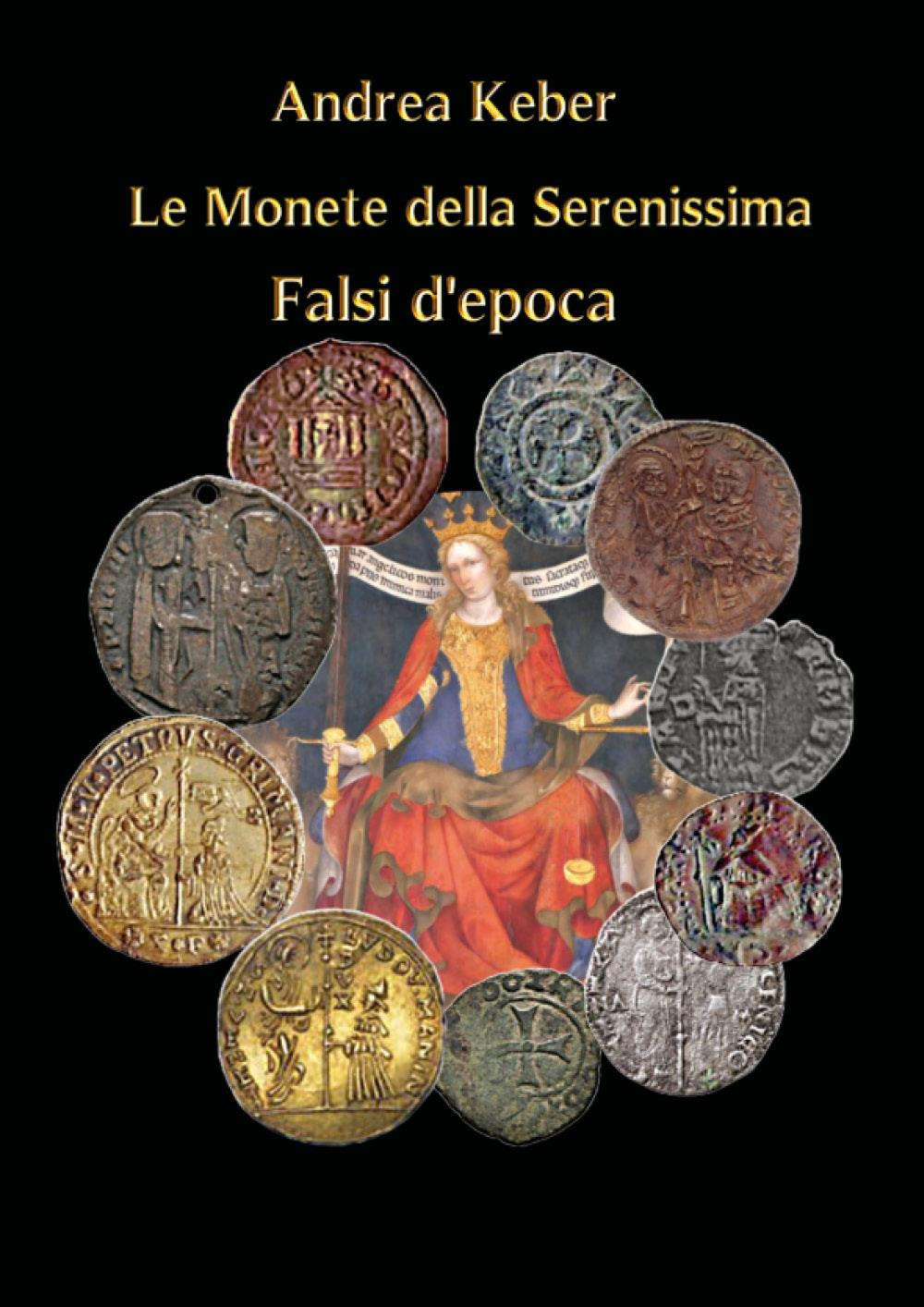 Le monete della Serenissima. Falsi d'epoca