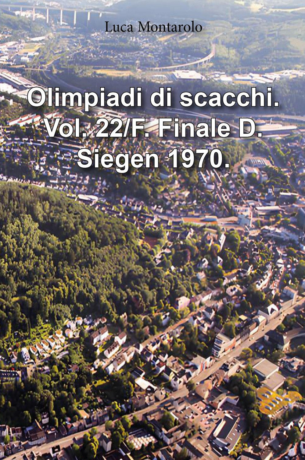 Olimpiadi di scacchi. Vol. 22/F: Finale D. Siegen 1970