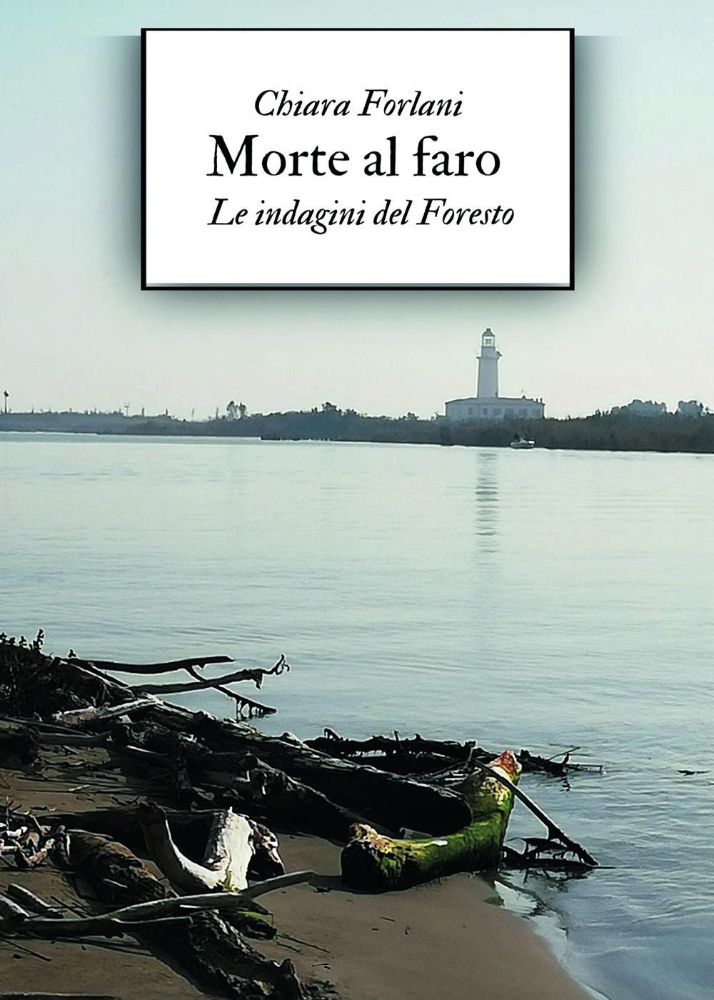 Morte al faro. Le indagini del Foresto