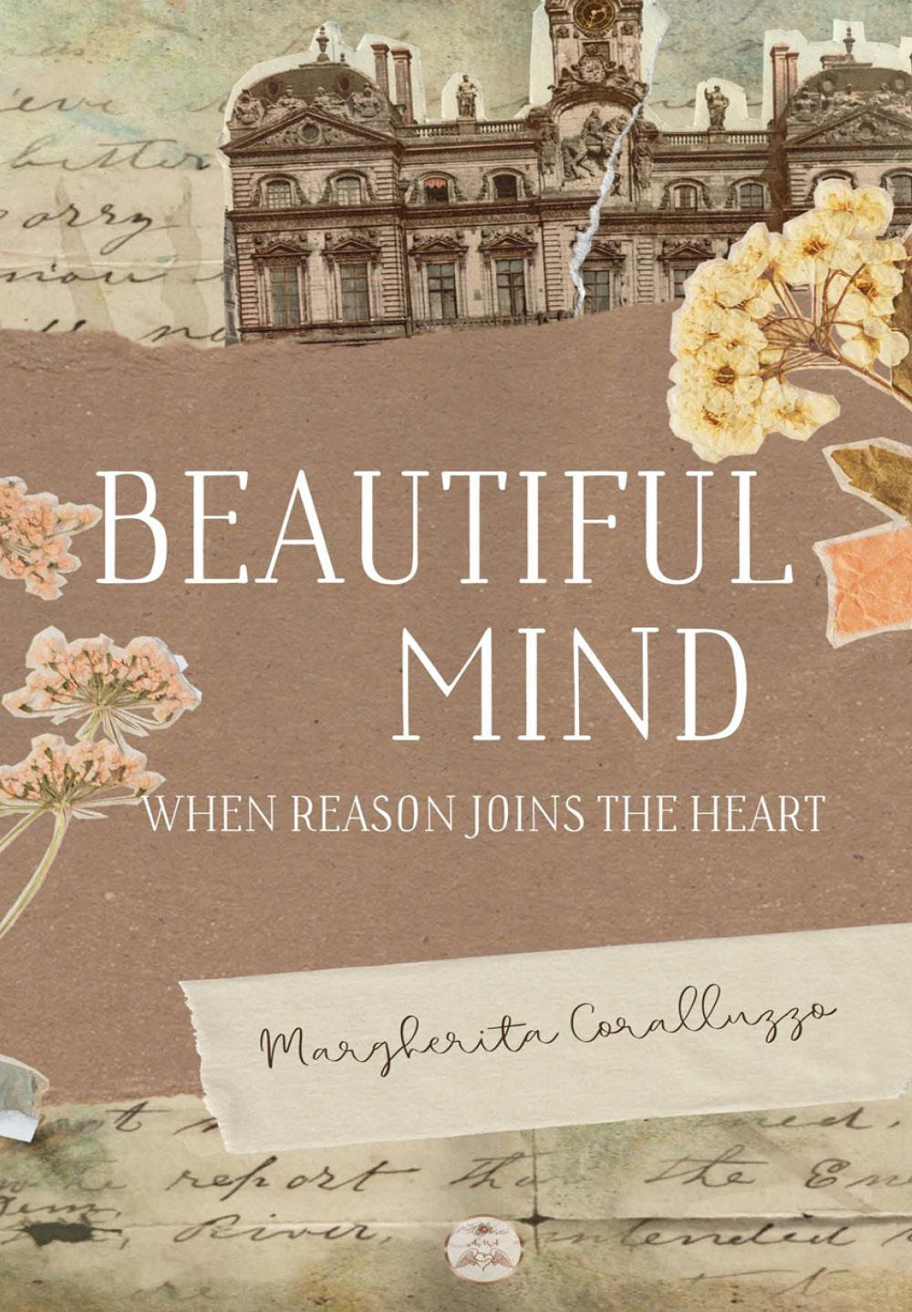 Beautiful Mind. When reason joins the heart