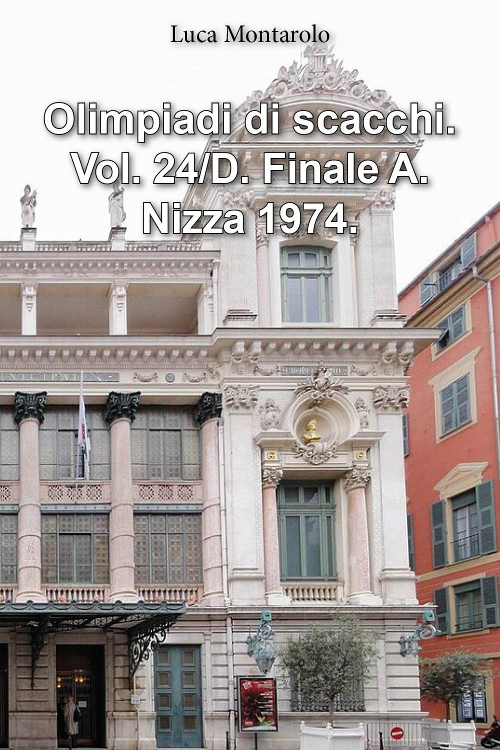 Olimpiadi di scacchi. Vol. 24/D: Finale A. Nizza 1974