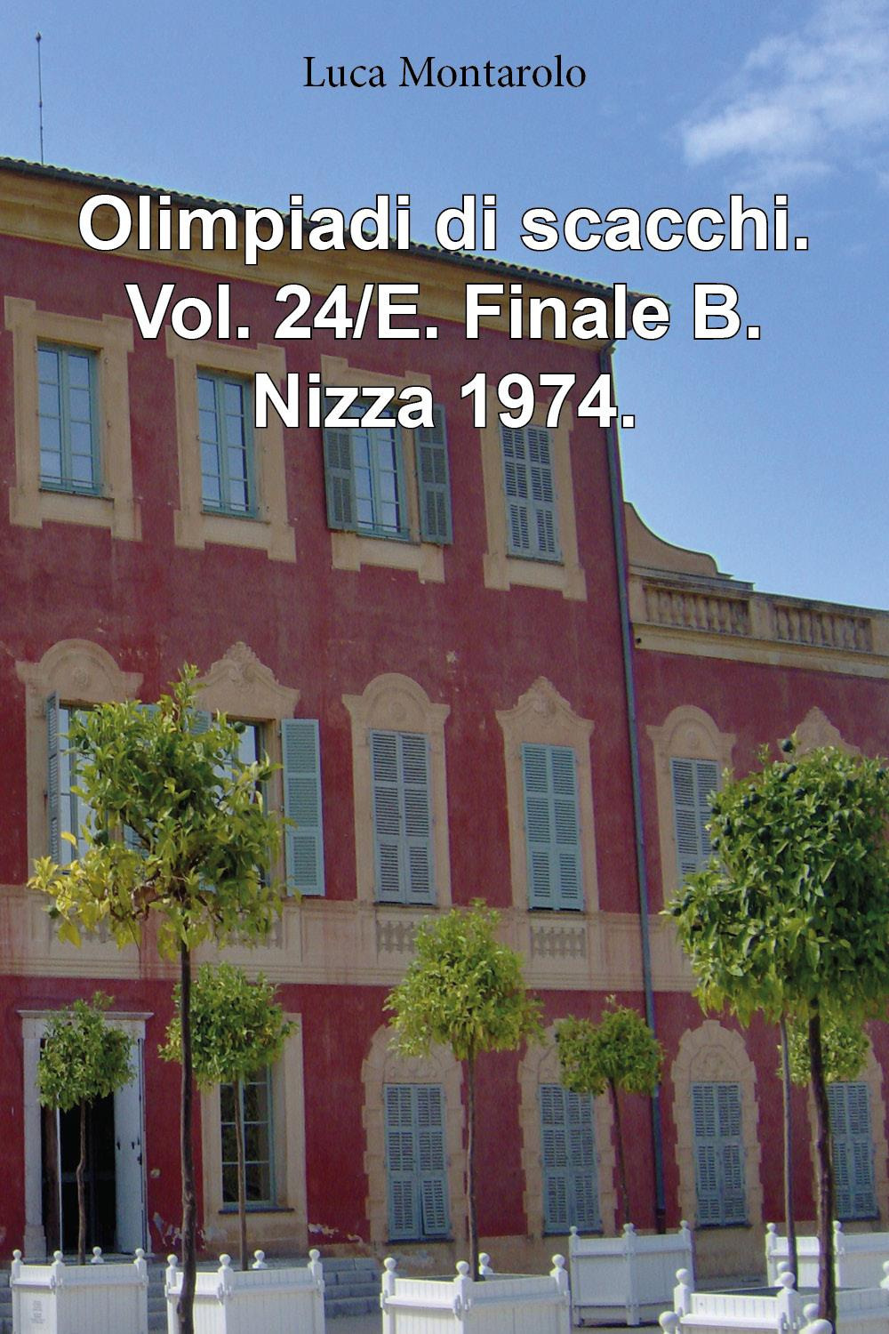 Olimpiadi di scacchi. Vol. 24/E: Finale B. Nizza 1974