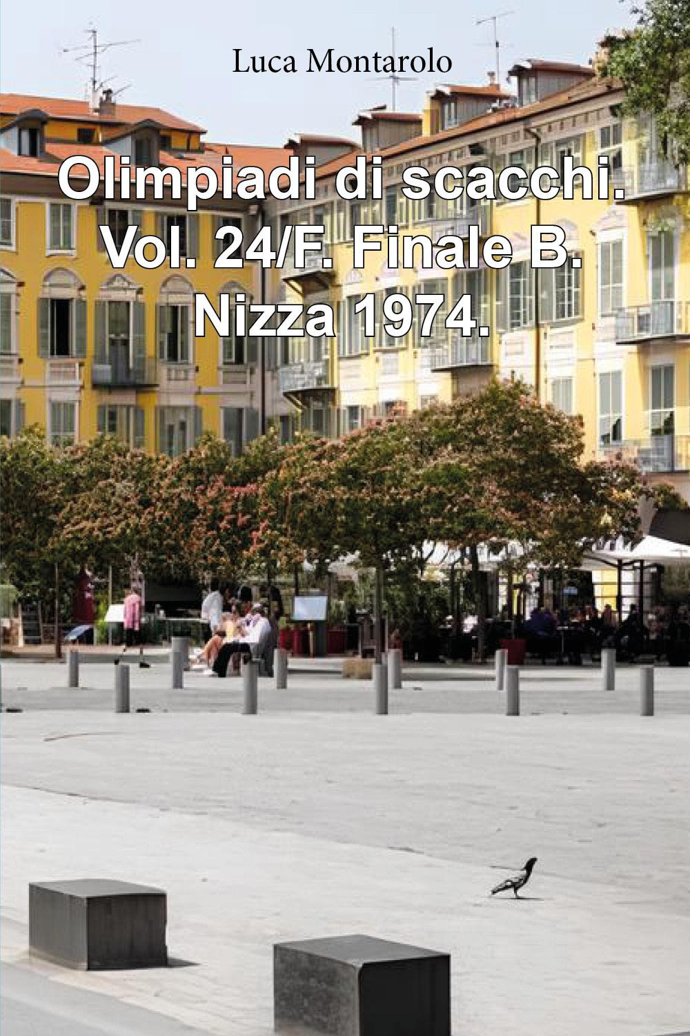 Olimpiadi di scacchi. Vol. 24/F: Finale B. Nizza 1974