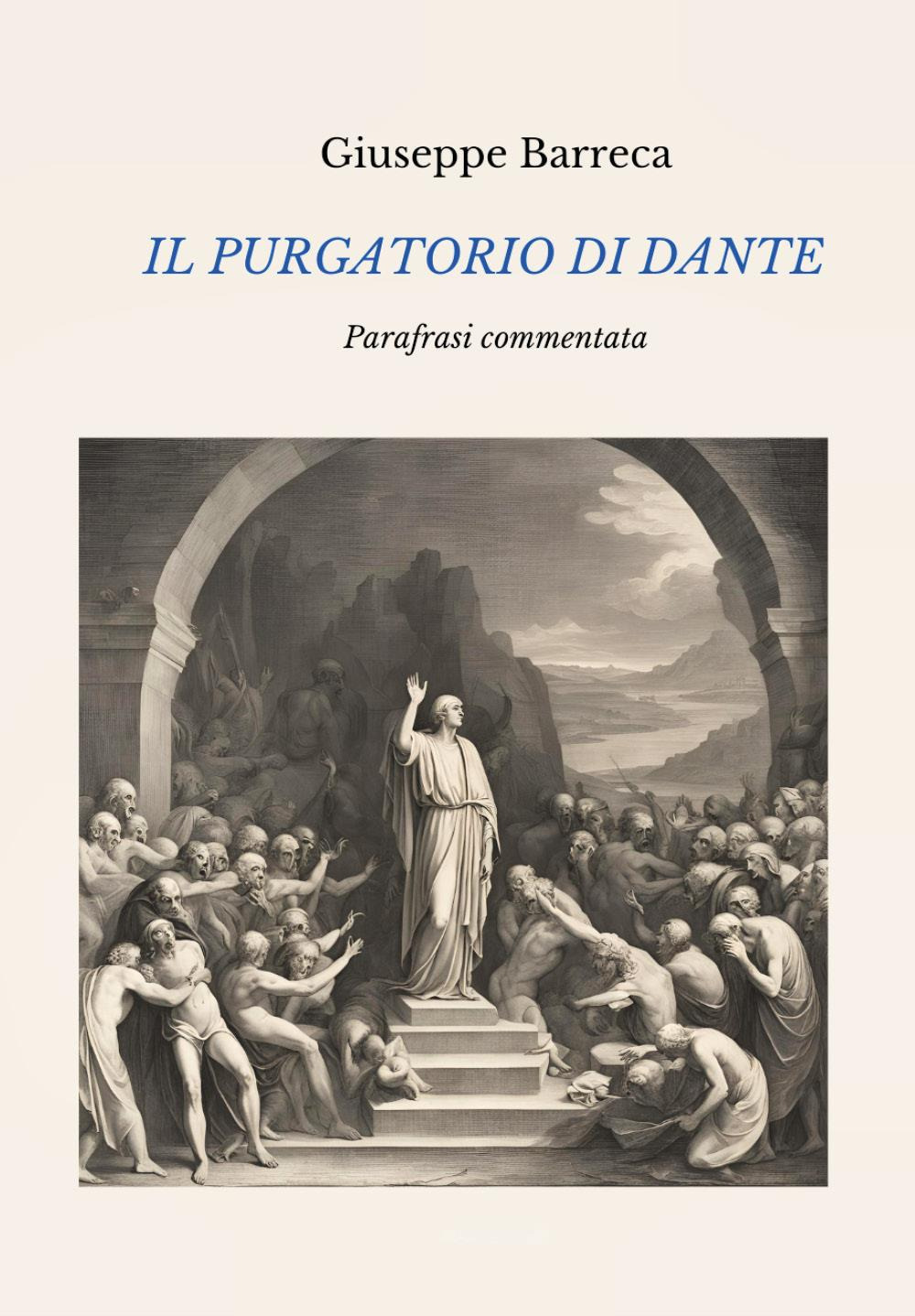 Il Purgatorio di Dante. Parafrasi commentata