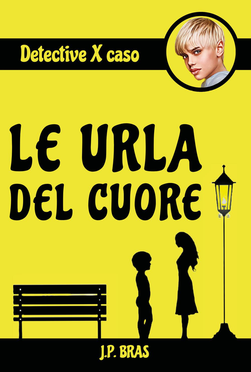 Le urla del cuore. Detective per caso