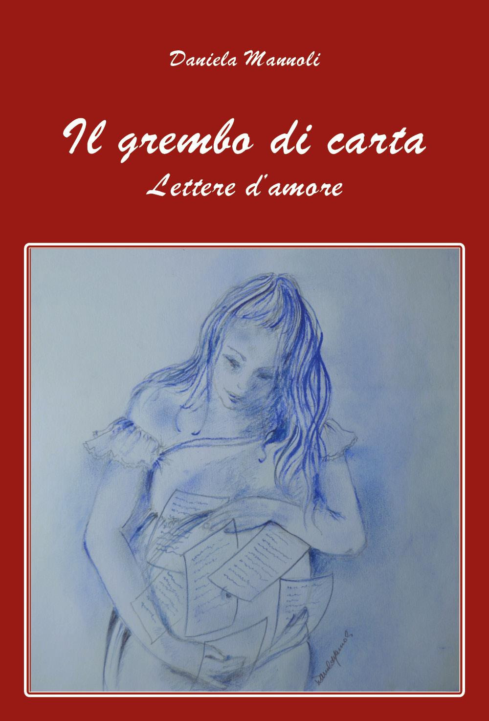 Il grembo di carta. Lettere d'amore