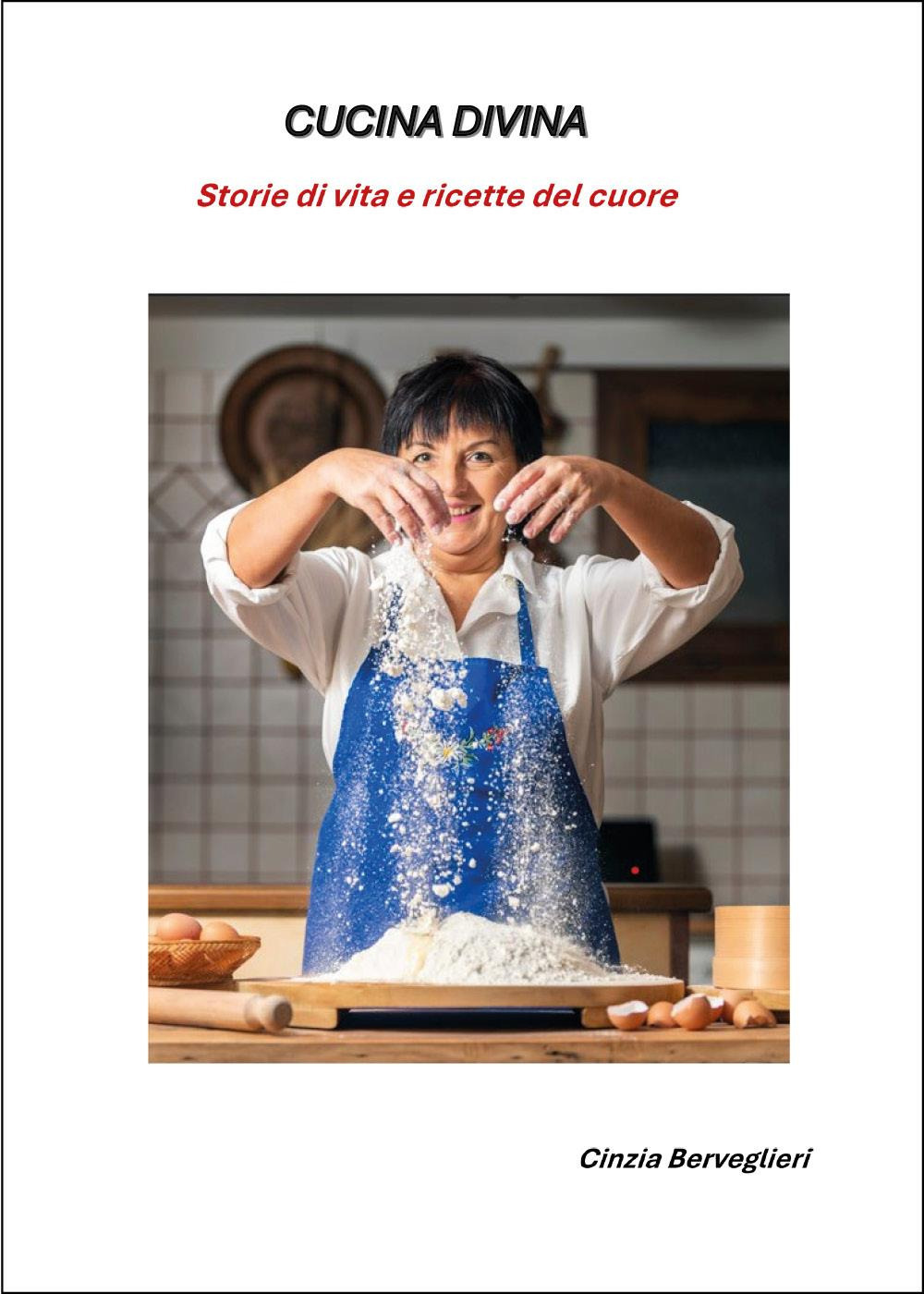 Cucina divina. Storie di vita e ricette del cuore