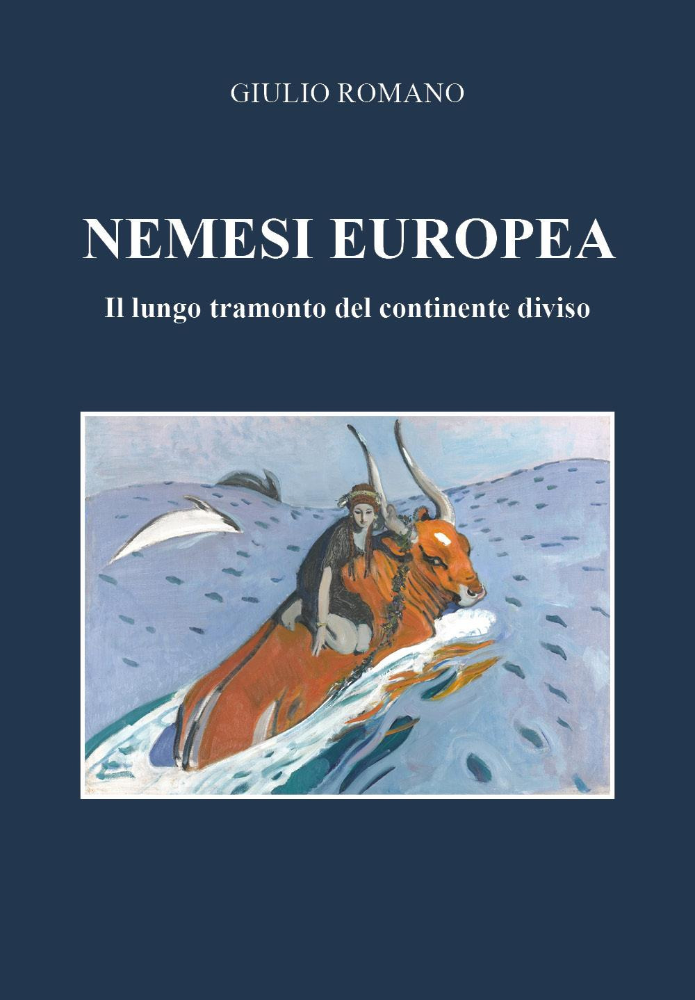 Nemesi europea. Il lungo tramonto del continente diviso