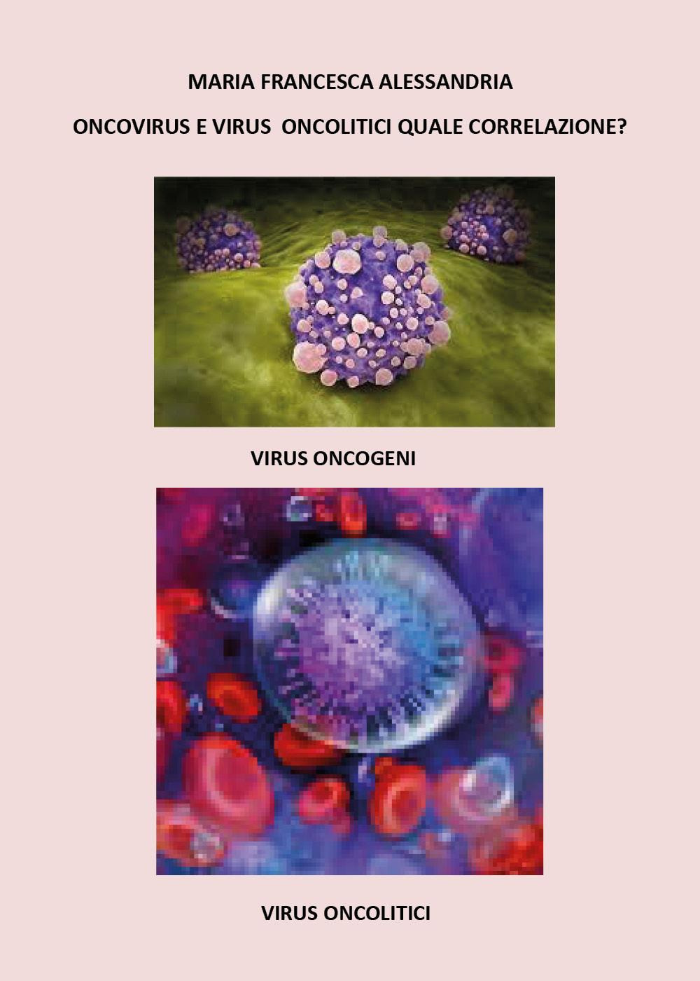 Oncovirus e virus oncolitici quale correlazione?