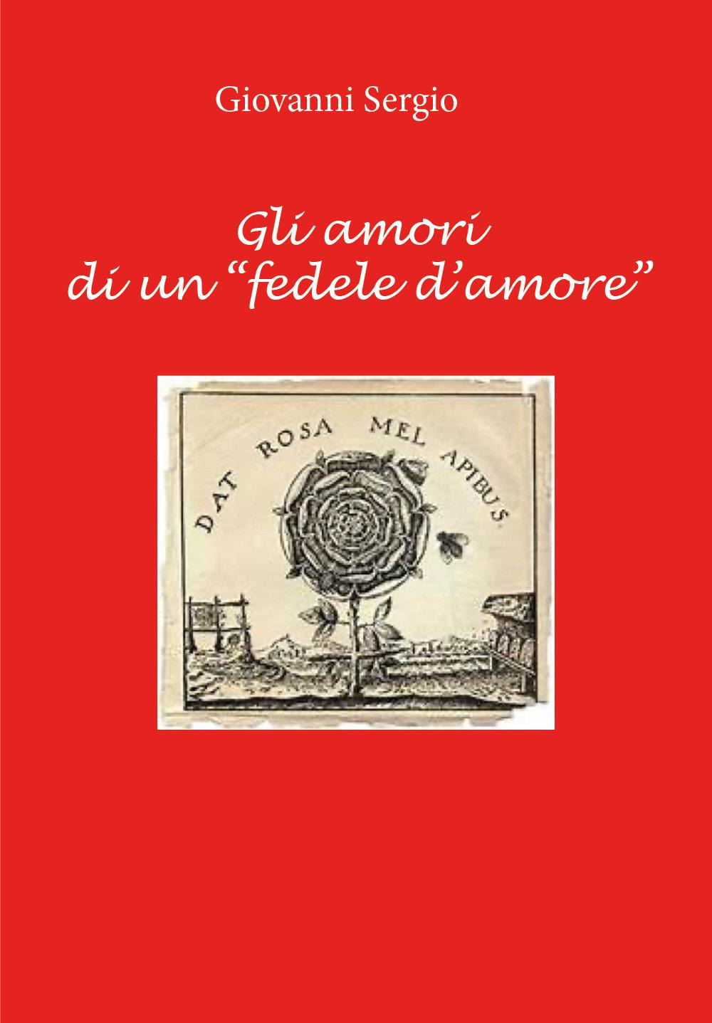 Gli amori di un «fedele d'amore»