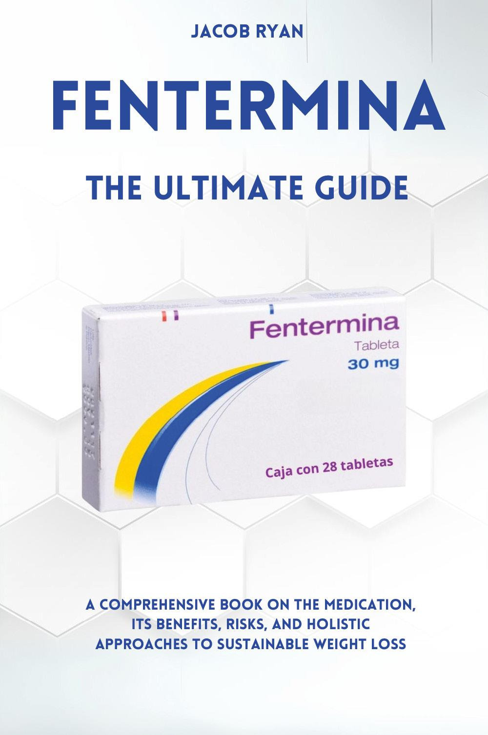 Fentermina. The ultimate guide