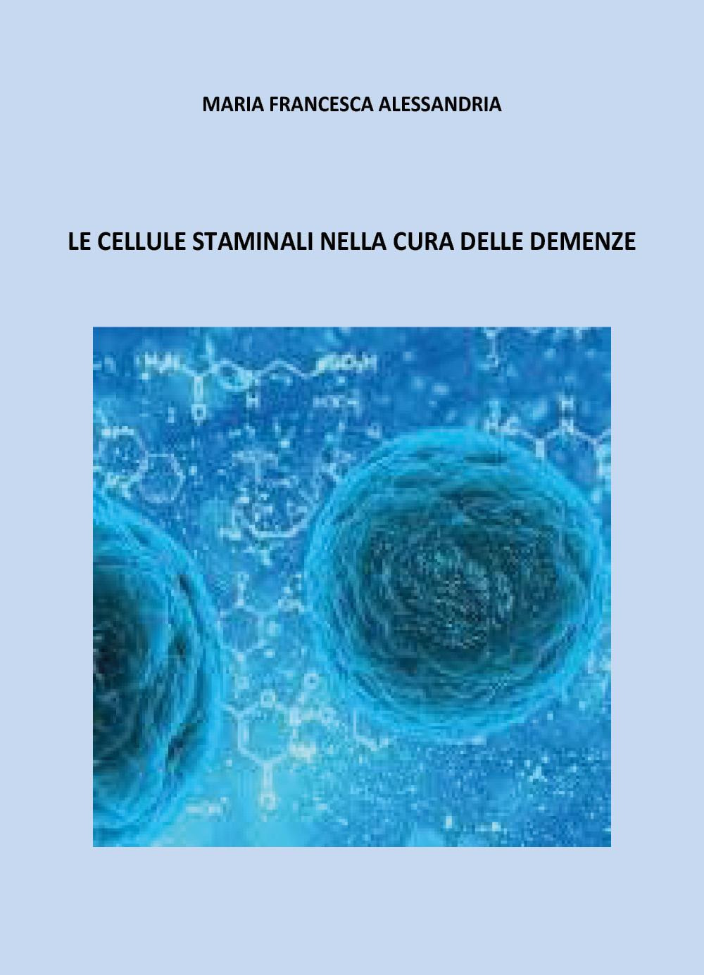 Le cellule staminali nella cura delle demenze