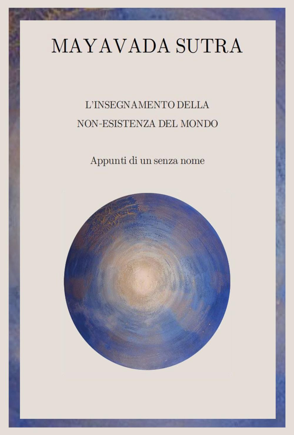 Mayavada sutra. L'insegnamento della non-esistenza del mondo