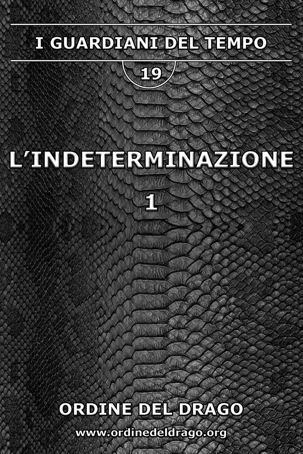 L'indeterminazione. Vol. 1