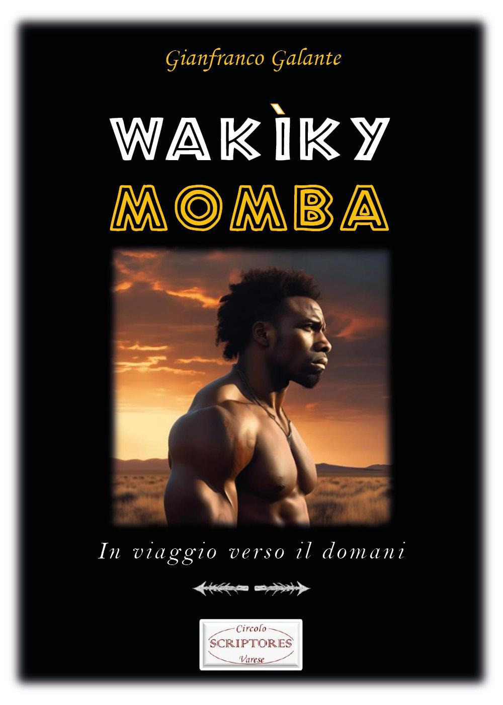 Wakìky Momba. In viaggio verso il domani