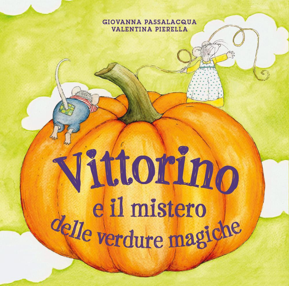 Vittorino e il mistero delle verdure magiche