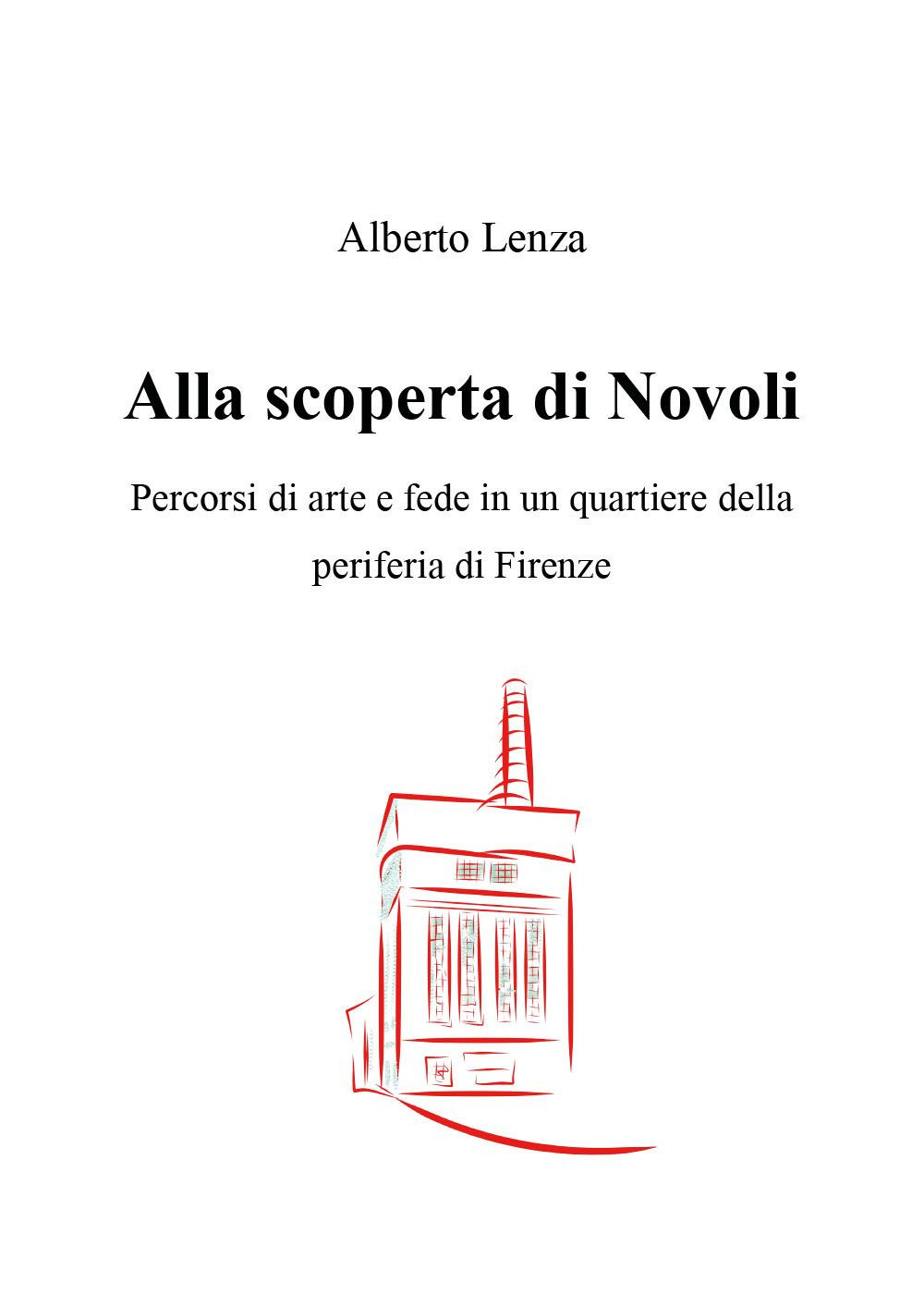 Alla scoperta di Novoli. Percorsi di arte e fede in un quartiere della periferia di Firenze