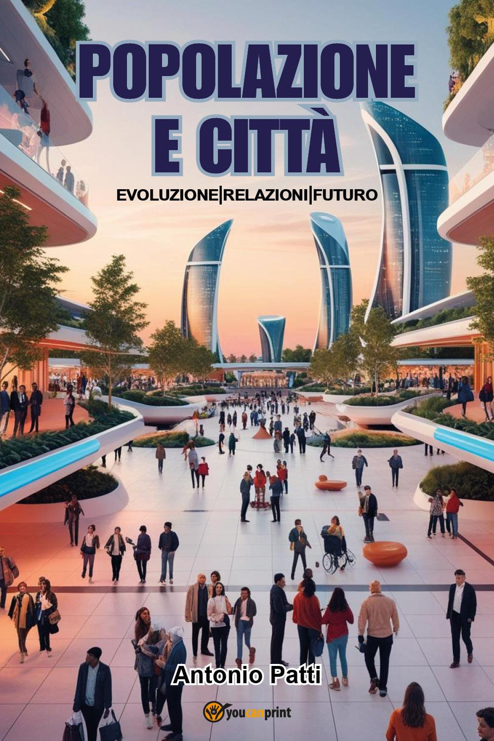 Popolazione e città: evoluzione, relazioni, futuro