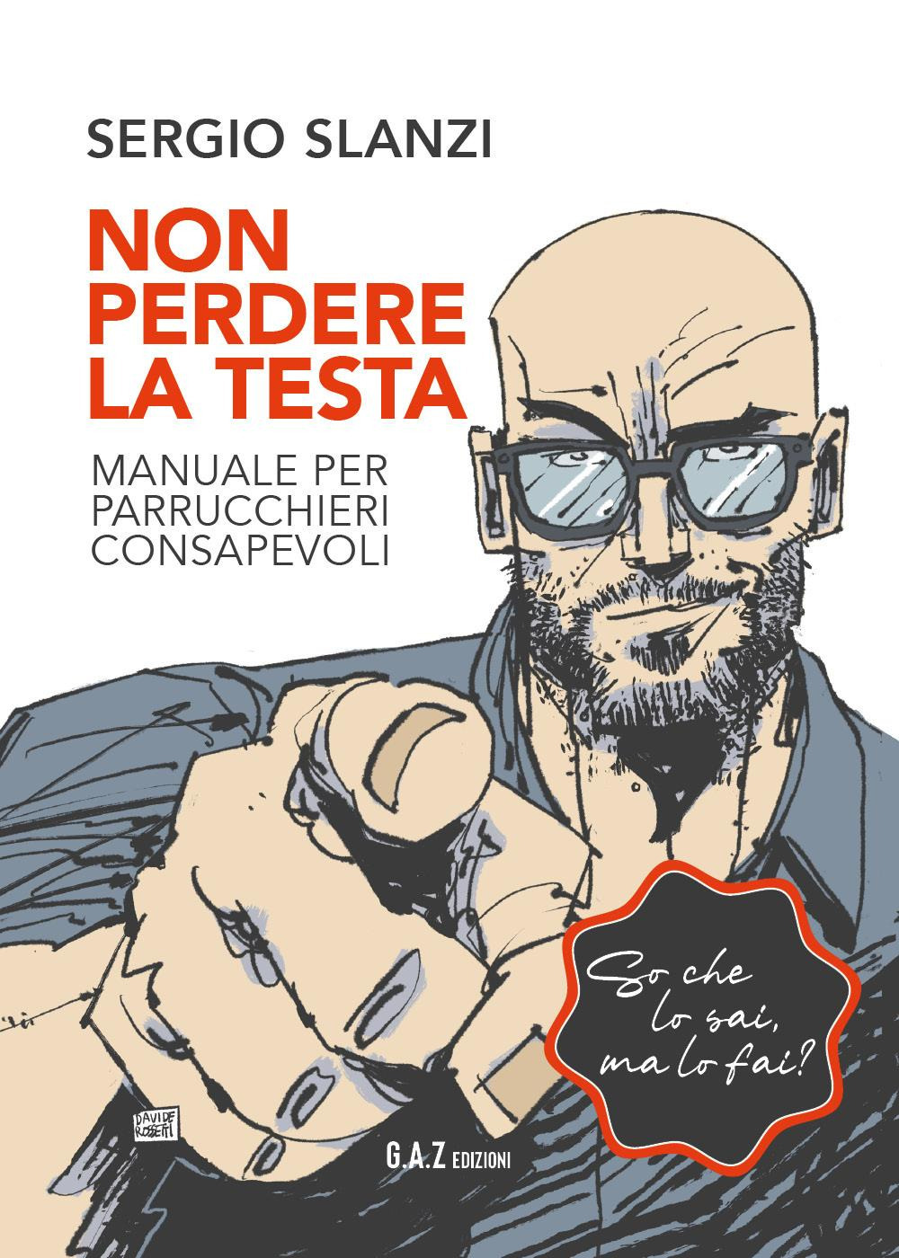 Non perdere la testa. Manuale per parrucchieri consapevoli