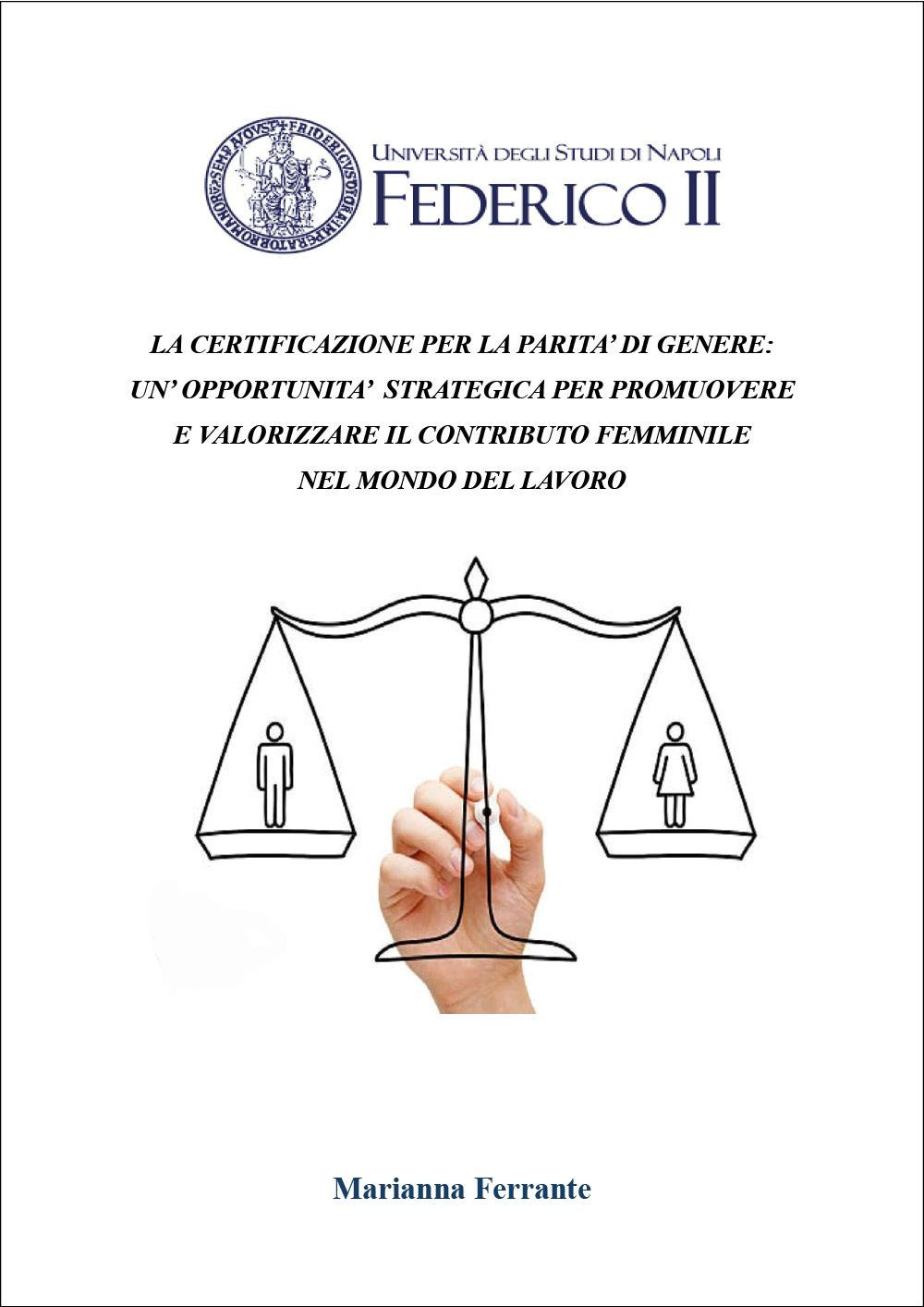 La certificazione per la parità di genere: un'opportunità strategica per promuovere l'inclusione e valorizzare il contributo femminile nel mondo del lavoro