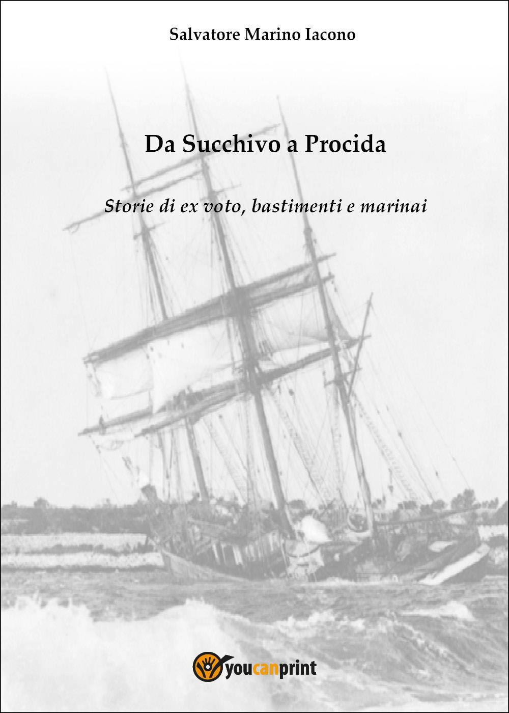 Da Succhivo a Procida. Storie di ex voto, bastimenti e marinai