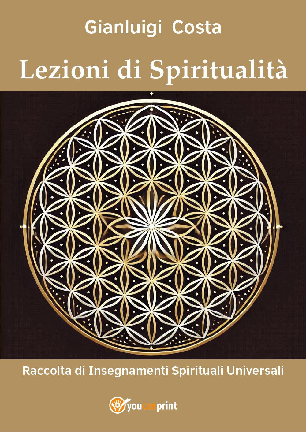 Lezioni di spiritualità. Raccolta di insegnamenti spirituali universali