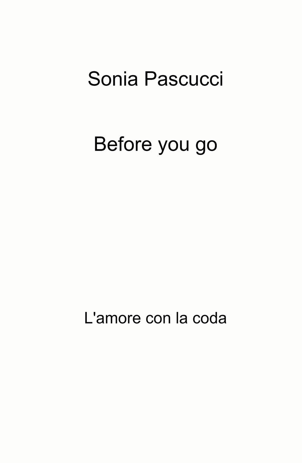 Before you go. L'amore con la coda