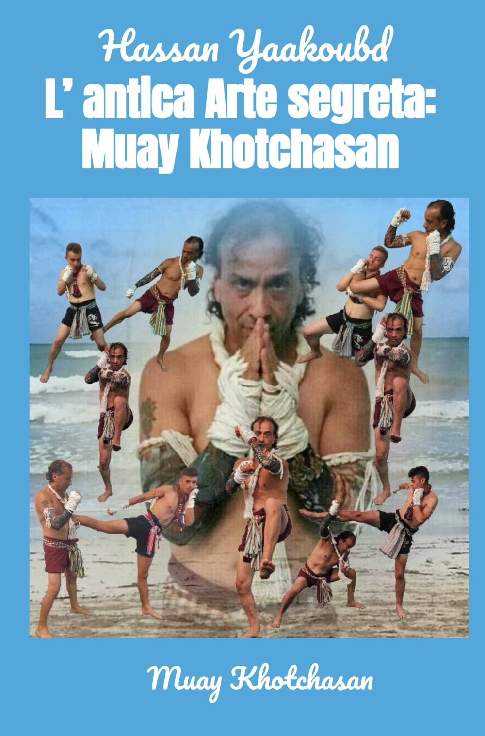 L'antica arte segreta: Muay Khotchasan. Muay Khotchasan