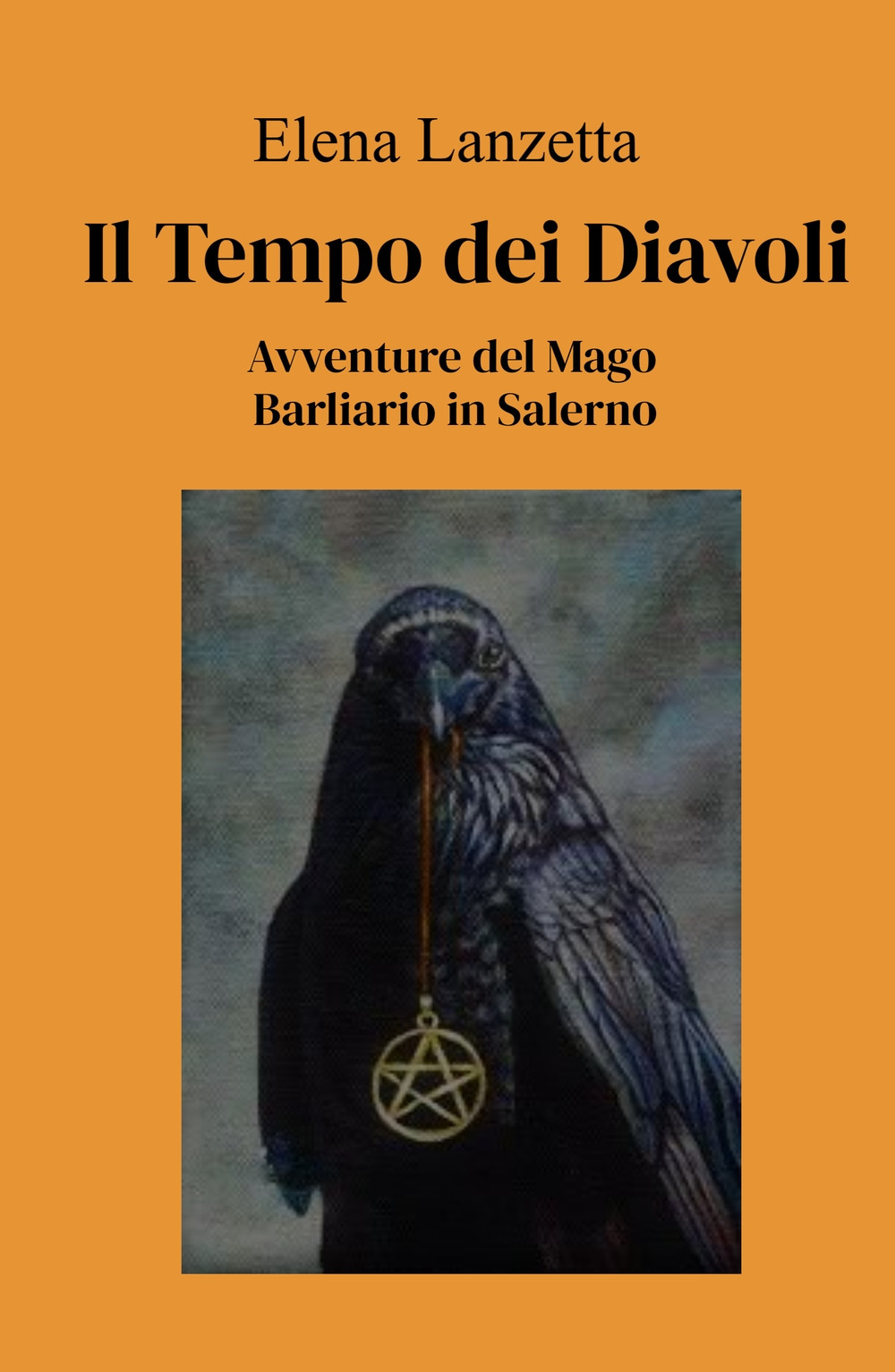 il tempo dei diavoli. Avventure del mago Barliario in Salerno