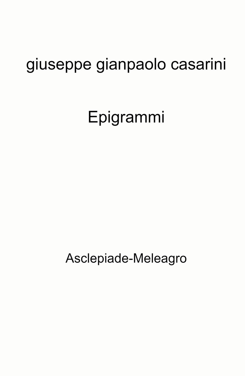 Epigrammi. Asclepiade-Meleagro