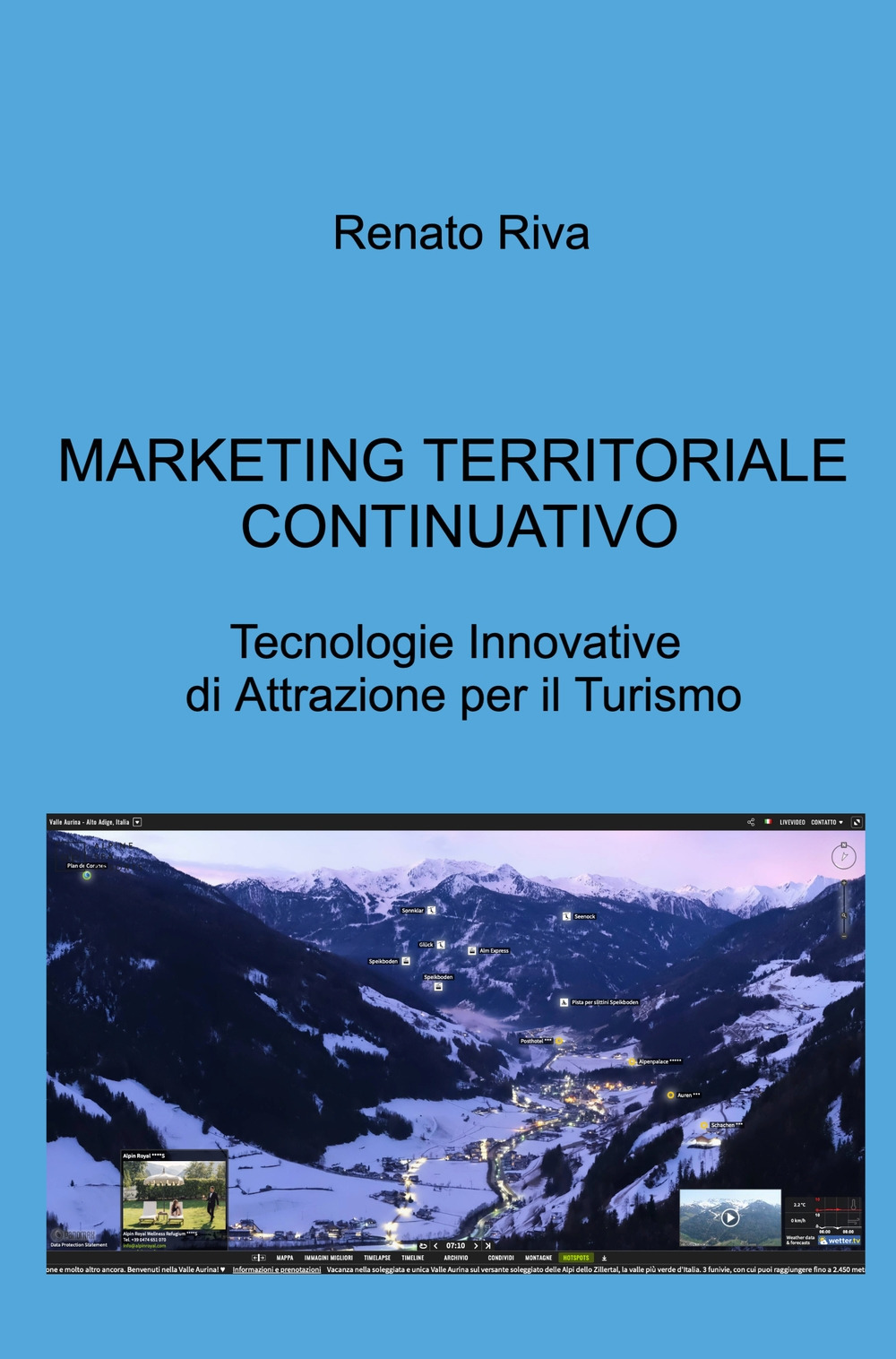 Marketing territoriale continuativo. Tecnologie innovative di attrazione per il turismo