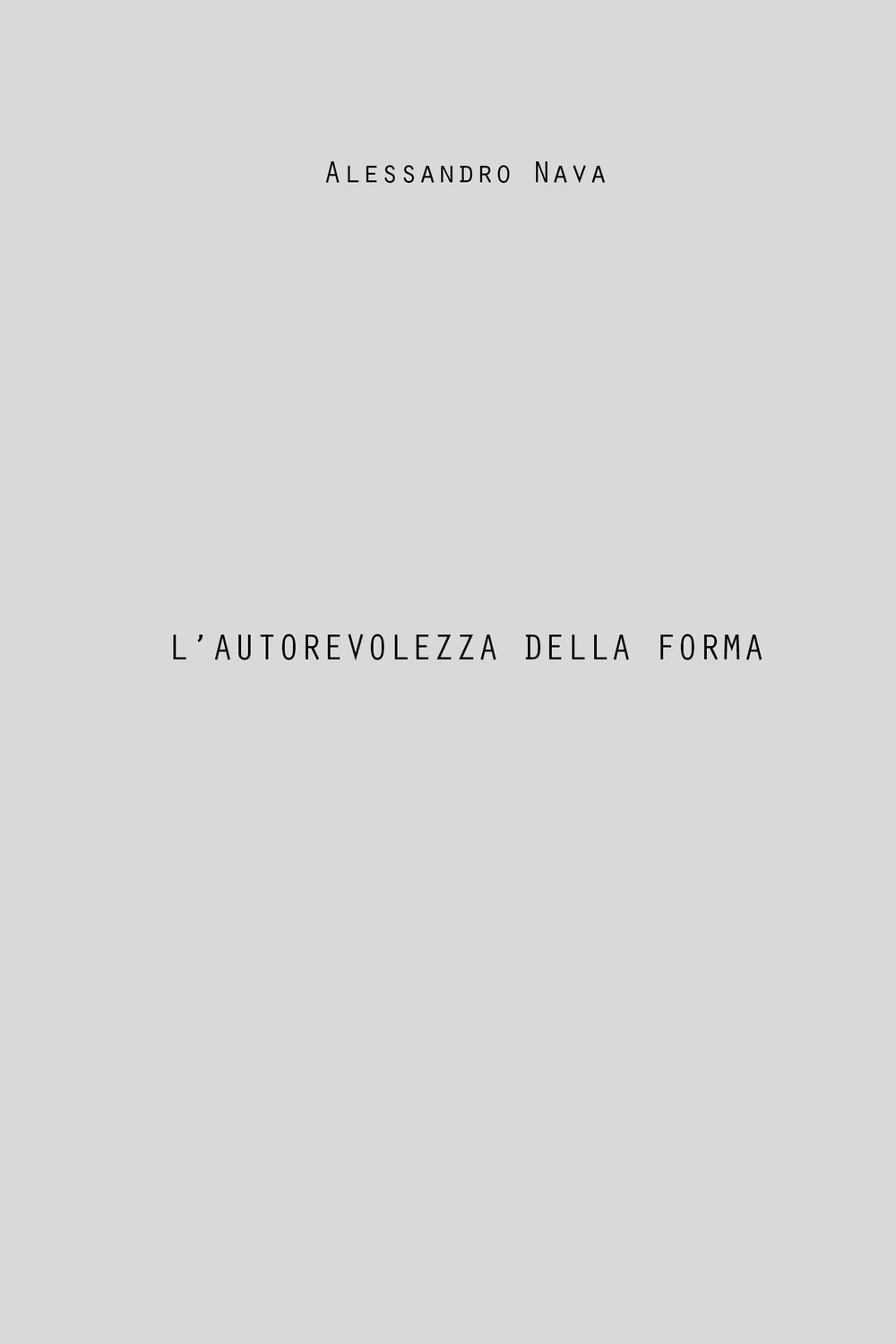 L'autorevolezza della forma