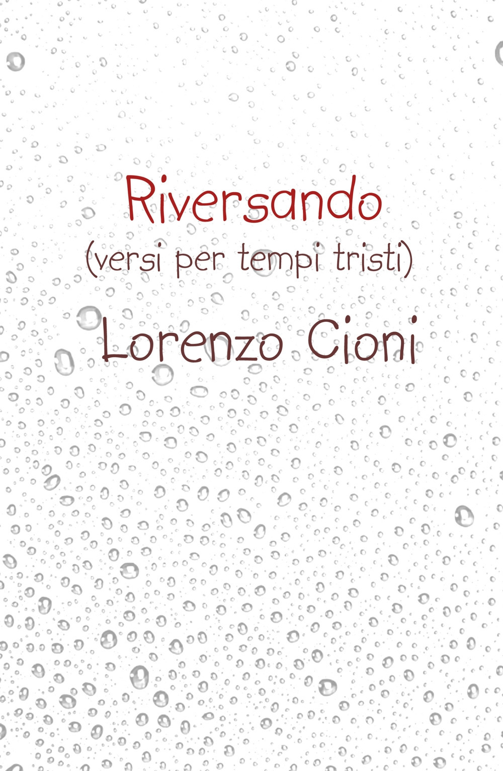 Riversando. (versi cupi per tempi tristi)