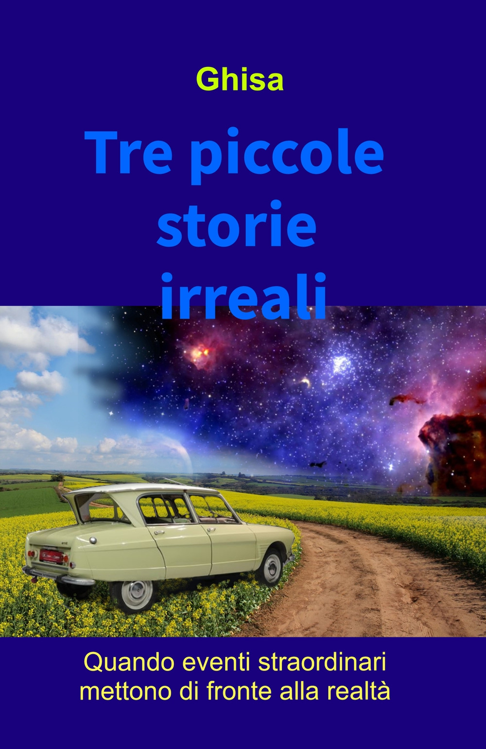 Tre piccole storie irreali. Quando eventi straordinari mettono di fronte alla realtà