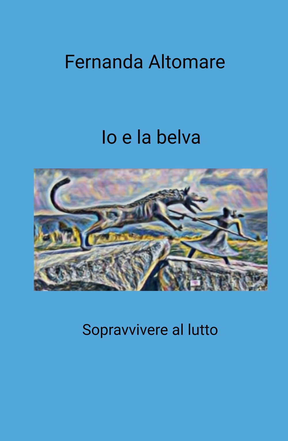 Io e la belva. Sopravvivere al lutto