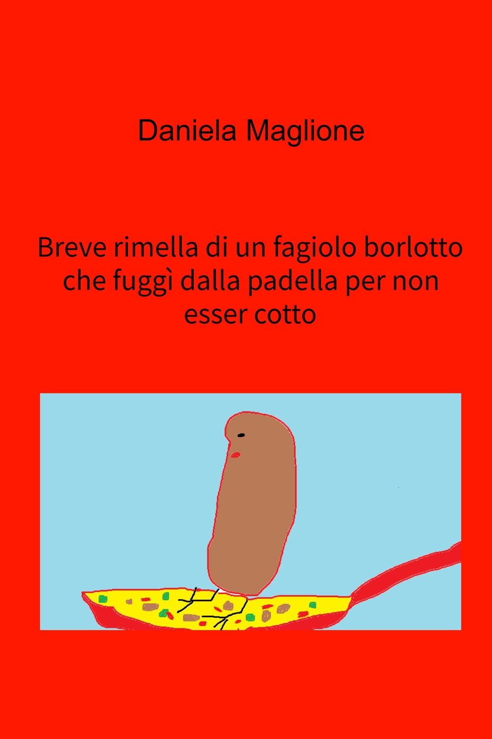 Breve rimella di un fagiolo borlotto che fuggì dalla padella per non esser cotto