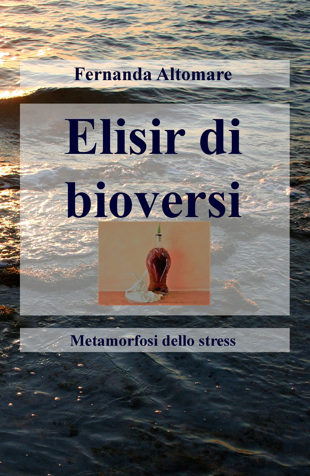 Elisir di bioversi. Metamorfosi dello stress