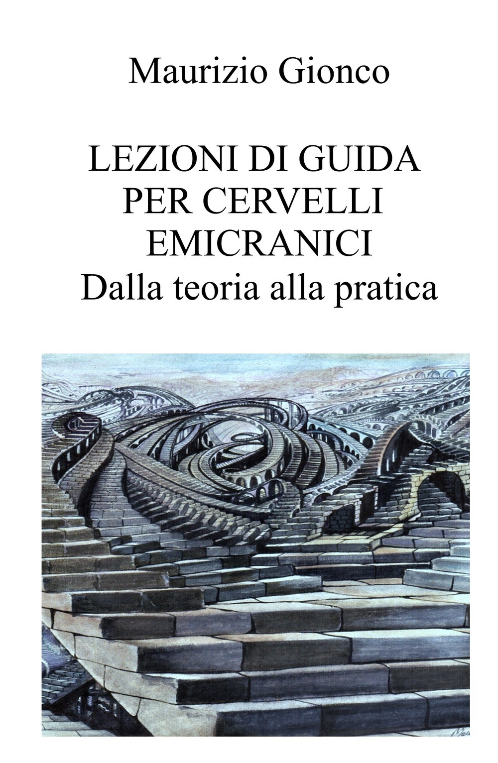 Lezioni di guida per cervelli emicranici. Dalla teoria alla pratica