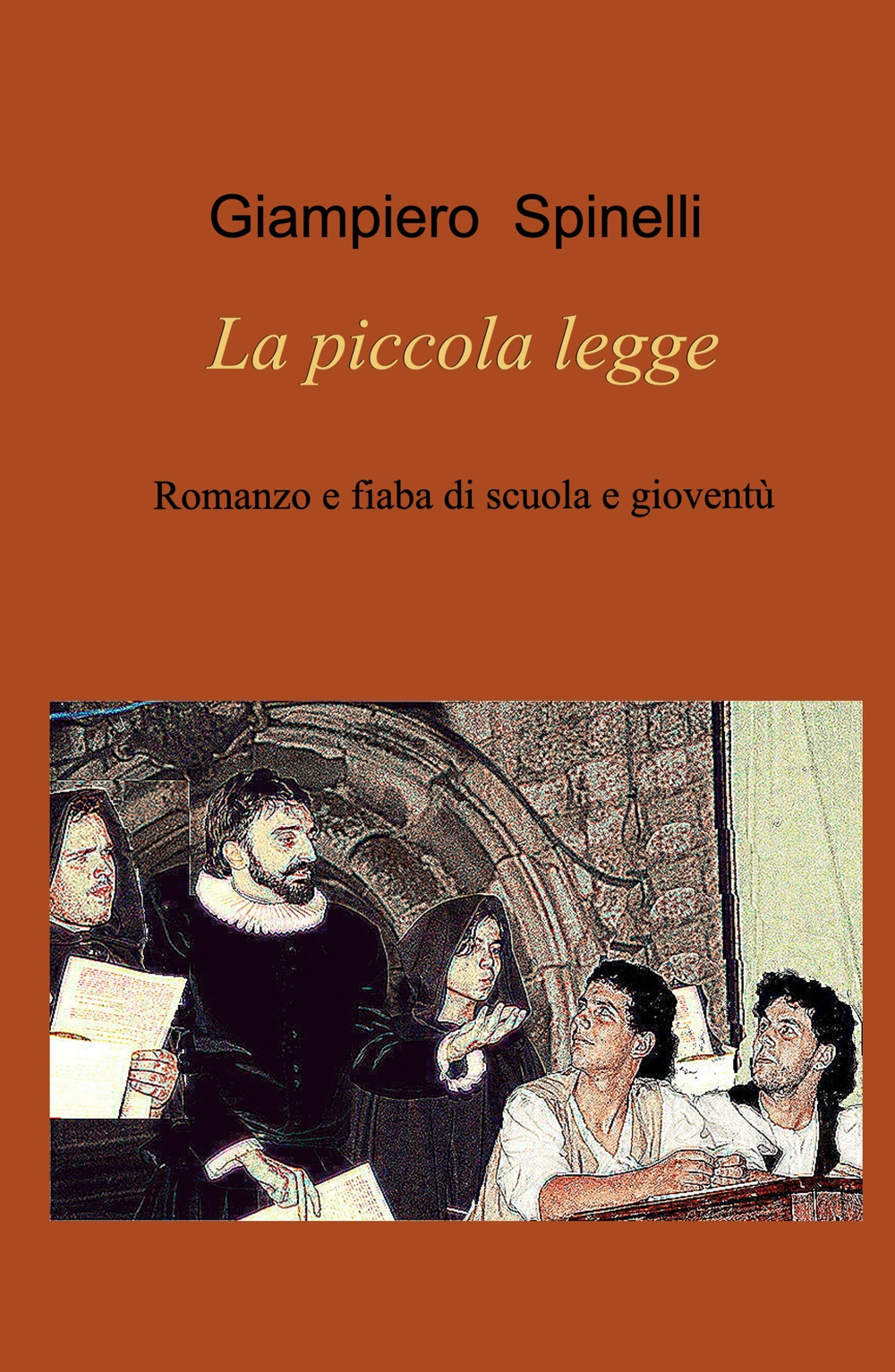 La piccola legge. Romanzo e fiaba di scuola e gioventù