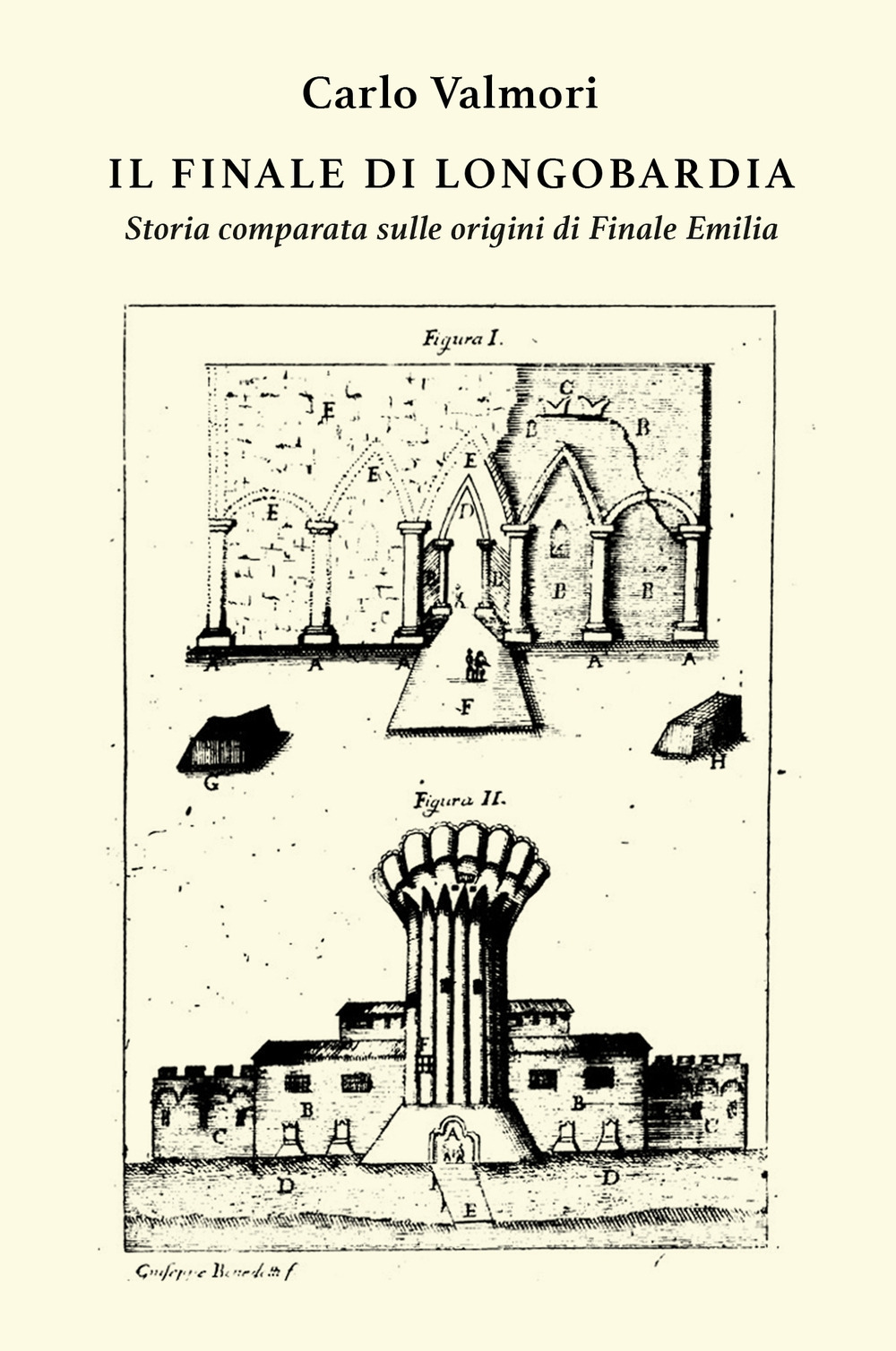 Il finale di Longobardia. Storia comparata sulle origini di Finale Emilia